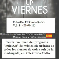 RuloxOn Elektrona Radio Vol 3  (2018-09-21) by RULOX