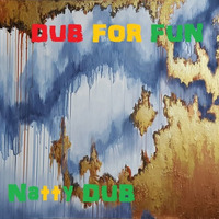 [REGGAE TUNES] DUB For FUN - Natty Dub by DUB for FUN