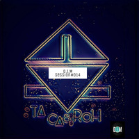 D.I.M Session#014 Mixed By Ta Castroh Cosmic(Guest) by D.I.M SA