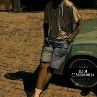 D.I.M Session#014 Mixed by PdM by D.I.M SA