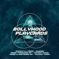 Bollywood Playcards - Ootpat Music & Aughad by OOTPAT Music