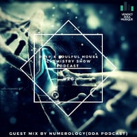 Deep & Soulful House Chemistry Show Podcast #26 [GuestMix By Numerology DDA Podcast] by Vendictsoul12