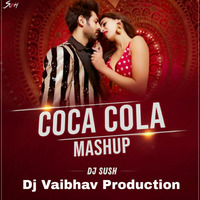 COCA COLA MASHUP 2019 DJ SUSH by Vaibhav Asabe