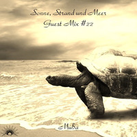 Sonne, Strand und Meer Guest Mix #22 by Mußa by Sonne, Strand und Meer