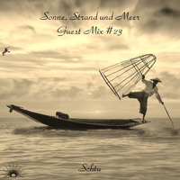 Sonne, Strand und Meer Guest Mix #23 by Schtu by Sonne, Strand und Meer