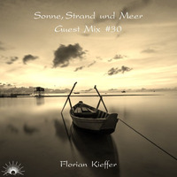 Sonne, Strand und Meer Guest Mix #30 by Florian Kieffer by Sonne, Strand und Meer
