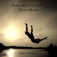 Sonne, Strand und Meer Guest Mix #33 by Louis Dinkgrefe by Sonne, Strand und Meer