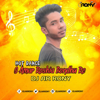O Amar Roshia Bondhu Re (HoT Dance) Mix By DJ AR RoNy by DJ AR RoNy Bangladesh