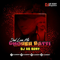 Ghorer Batti by Kishore Palash (Sad Love Mix) DJ AR RoNy by DJ AR RoNy Bangladesh