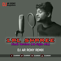 Lal Sharee - Hindi Version (AR Style Mix) DJ AR RoNy by DJ AR RoNy Bangladesh