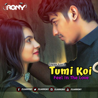 Tumi Koi by Shiekh Sadi (Feel In The Love) DJ AR RoNy by DJ AR RoNy Bangladesh
