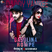 GASOLINA VS ROMPE (REMIX) DEEJAY AJ X DJ D SHELZ by Abhinavjohar Deejay-aj