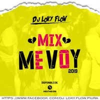 ✅ Mix Me Voy 2019 -✘- DJ Loky Flow 🔥 by DJ Loky Flow (Perù)