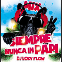 ▶️ Mix .. Siempre Papi, Nunca Inpapi 2019 - DJ Loky Flow (Piura-Perù) 🔥😎🤩💥⚡️ by DJ Loky Flow (Perù)