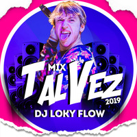 ▶️ Mix Tal Vez 2019 - DJ Loky Flow (Piura - Perù) ⚡️ Reggaeton 🔥😎🤩💥 by DJ Loky Flow (Perù)