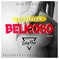 ▶️ Reggaeton Belicoso (Vol.01) - DJ Loky Flow (Perù) 🔥😎🤩💥⚡️ by DJ Loky Flow (Perù)
