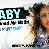 Baby Ne Bournvita Pivdavu Baby Mood Ma Nathi  -Gujarati Remix - Dj Irfan by Djynk.in