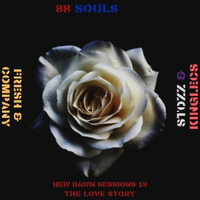 New Dawn Sessions 19 (The Love Story) Main Mix By 88 Souls by 88 Souls