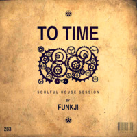 TO TIME by funkji Dj