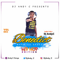 DJ ANDY C BENEDICT WAPMIX(HIPHOP EDITION) by Andy C Kenya