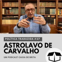 Política Traduzida #27 - AstrOlavo de Carvalho by Caixa de Brita