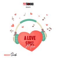 A Love Soul Mix By Smish by DjSmish