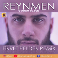 Reynmen - Derdim Olsun (Fikret Peldek Remix) 2019 by DJ Fikret Peldek