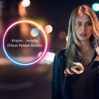 Krajno - Jamalia (Fikret Peldek Remix) 2019 #ArabicRemix by DJ Fikret Peldek