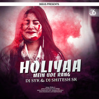 Holiya Mein Ude Rang Lal Lal Re (Remix) - DJ Syk x DJ Shitesh Sk by 36djs