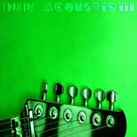 DjBj - Acoustic III by DjBj