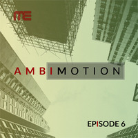 Max E.F.R.E.E.K. - AmbiMotion [episode 6] by Max E.F.R.E.E.K.