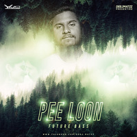 Pee Loon (Future Bass Remix)- MATzz by Dee J Matzz