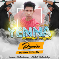 YENNA MAMINA MAGAL REMIX D3EJAY SUSHAN by DJ SUSHAN