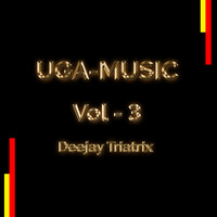 Uga Music Vol.3 - Deejay Triatrix  by Deejay Triatrix