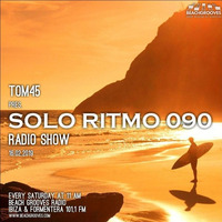 TOM45 Pres. SOLO RITMO Radio Show 090 / Beach Grooves Radio by TOM45