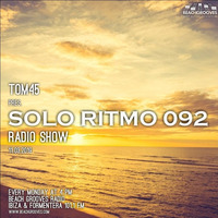 TOM45 Pres. SOLO RITMO Radio Show 092 / Beach Grooves Radio by TOM45