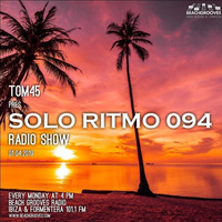 TOM45 Pres. SOLO RITMO Radio Show 094 / Beach Grooves Radio by TOM45