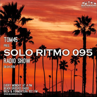 TOM45 Pres. SOLO RITMO Radio Show 095 / Beach Grooves Radio by TOM45