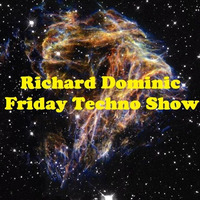 Friday Techno Show # 61 by Richard Dominic