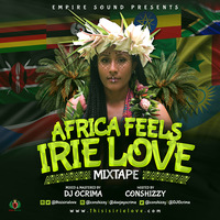 EMPIRE SOUND - AFRICA FEELS IRIE LOVE MIXTAPE by DJOcrima