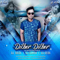 Dilber Dilber-(Remix)-DJ Basu II  DJ Suman II DJ Deba by Debdas Das (Deba)