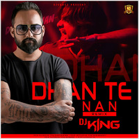 DHAN TE NAN (REMIX) - DJ KING by Djking Kirti