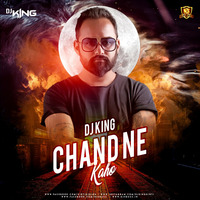 CHAND NE KAHO REMIX - DJ KING by Djking Kirti