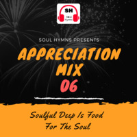 Soul Hymns Appreciation Mix 06 by Soul Hymns