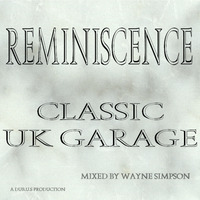 Reminiscence - Classic UK Garage 1 by kobe10uk