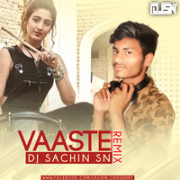 Vaste-[Rmx by[DJ SACHIN SN][8269006932..9301040608] JBP by Sachin Choudharey