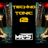 TECHNO TONIC 12 - DJ MILES INDIA by Spinning Vibes Official