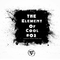 Vocal Rampage Presents -The Element of Cool #2(Mixed By Primal Pulse (SA) by Vocal Rampage