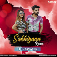 SAKHIYAAN (REMIX) - DJ SAWMIK by DJ SAWMIK