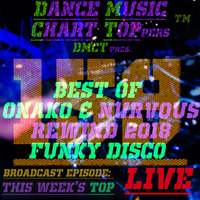 Journey 159, Onako &amp; Nurvous Best of 2018, Disco &amp; House Compilation 28 March'19 - DMCT™ by Dance Music Chart TOPpers™| LIVE Dj Sets & Podcasts | by DisME™